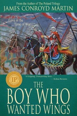 The Boy Who Wanted Wings by Martin, James Conroyd