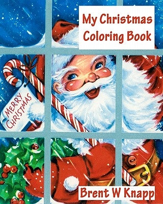 My Christmas Coloring Book by Knapp, Brent W.