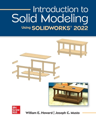 Introduction to Solid Modeling Using Solidworks 2022 by Howard, William