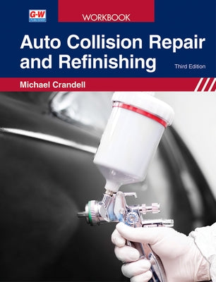 Auto Collision Repair and Refinishing by Crandell, Michael