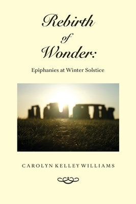 Rebirth of Wonder by Williams, Carolyn Kelley