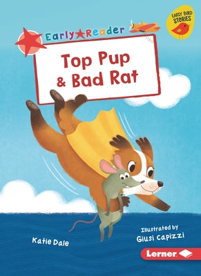 Top Pup & Bad Rat by Dale, Katie