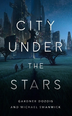 City Under the Stars by Dozois, Gardner