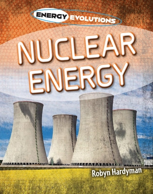 Nuclear Energy by Hardyman, Robyn