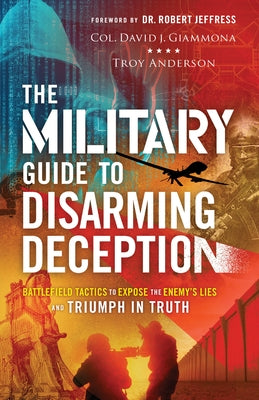 Military Guide to Disarming Deception by Giammona, Col David J.