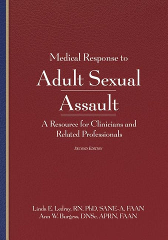 Medical Response to Adult Sexual Assault, Second Edition: A Resource for Clinicians and Related Professionals by Ledray, Linda E.