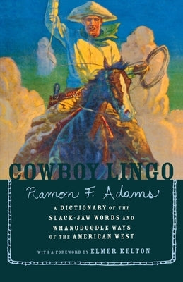 Cowboy Lingo by Adams, Ramon F.