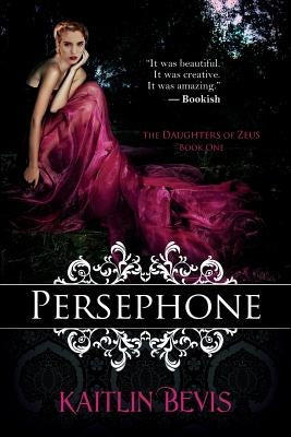 Persephone by Bevis, Kaitlin