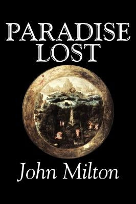 Paradise Lost by John Milton, Poetry, Classics by Milton, John