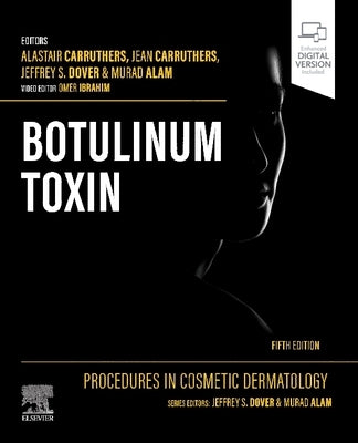 Procedures in Cosmetic Dermatology: Botulinum Toxin by Carruthers, Alastair