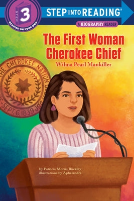 The First Woman Cherokee Chief: Wilma Pearl Mankiller by Morris Buckley, Patricia