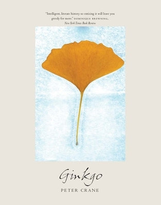 Ginkgo: The Tree That Time Forgot by Crane, Peter