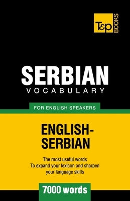 Serbian vocabulary for English speakers - 7000 words by Taranov, Andrey