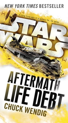 Life Debt: Aftermath (Star Wars) by Wendig, Chuck