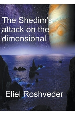 The Shedim's attack on the dimensional portals by Roshveder, Eliel