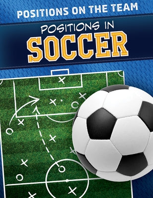 Positions in Soccer by Martin, Emmett