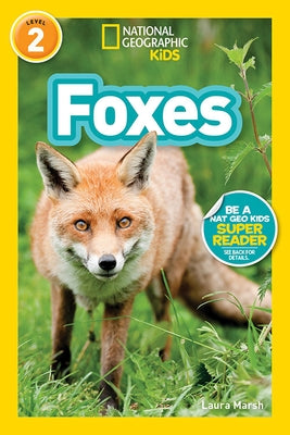 National Geographic Readers: Foxes (L2) by Marsh, Laura