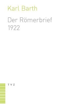 Der Romerbrief: Zweite Fassung (1922) by Barth, Karl