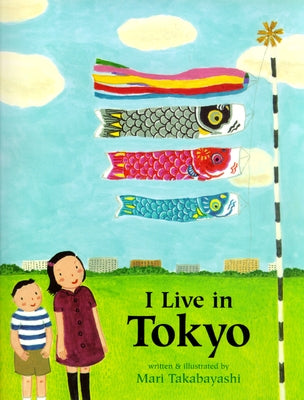 I Live in Tokyo by Takabayashi, Mari