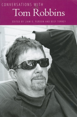Conversations with Tom Robbins by Purdon, Liam O.