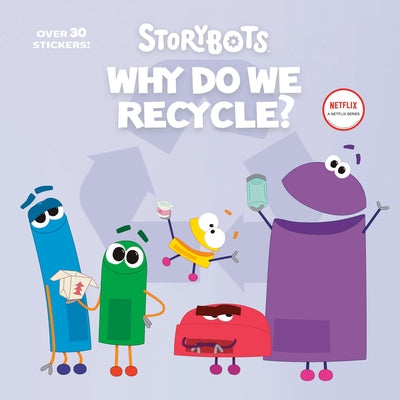 Why Do We Recycle? (Storybots) by Emmons, Scott