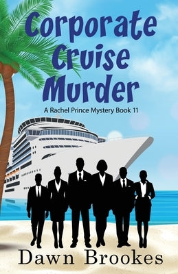 Corporate Cruise Murder by Brookes, Dawn