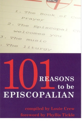 101 Reasons to Be Episcopalian by Crew, Louie