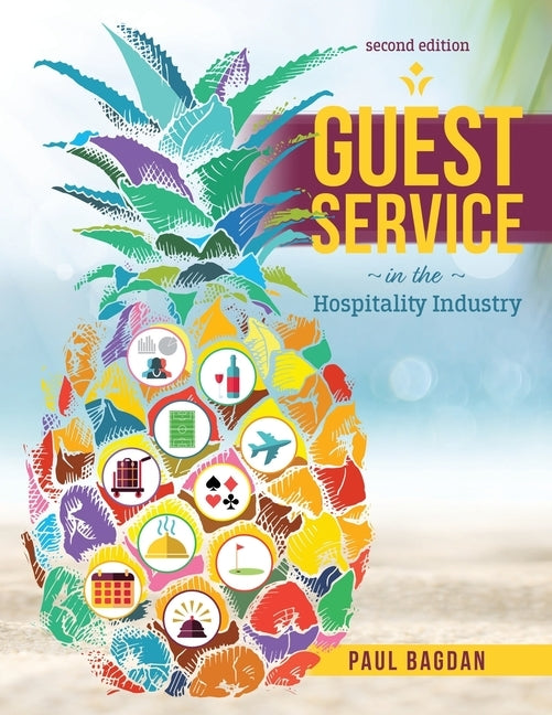 Guest Service in the Hospitality Industry by Bagdan, Paul J.