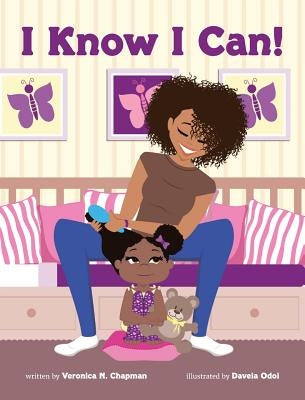 I Know I Can! by Chapman, Veronica N.