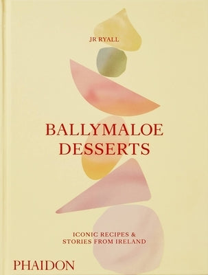 Ballymaloe Desserts: Iconic Recipes and Stories from Ireland by Ryall, Jr.