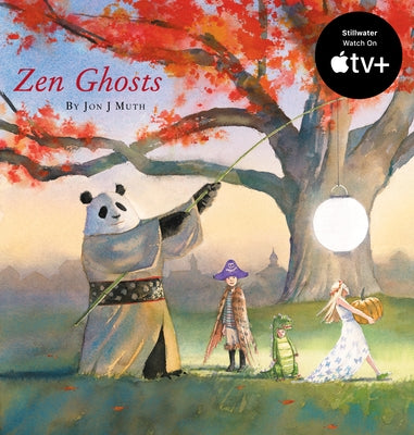 Zen Ghosts (a Stillwater and Friends Book) by Muth, Jon J.
