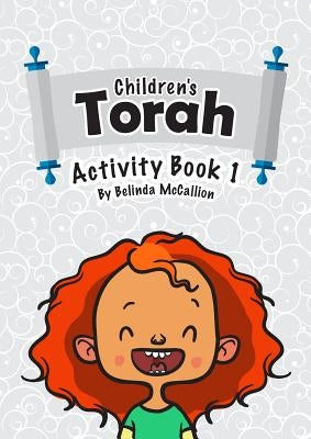 Children's Torah: Activity Book 1 by McCallion, Belinda