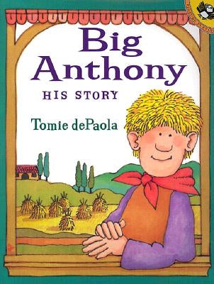 Big Anthony: His Story by dePaola, Tomie