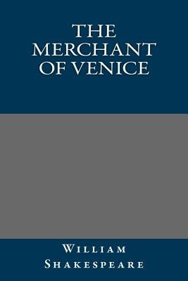 The Merchant of Venice by Shakespeare, William