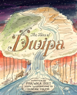 The Tales of Dwipa by Dixit, Prajwala