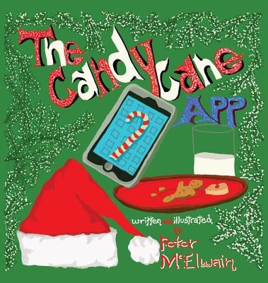 The Candy Cane App by McElwain, Peter