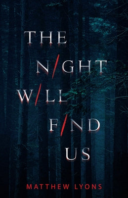 The Night Will Find Us by Lyons, Matthew