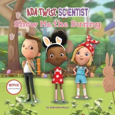 ADA Twist, Scientist: Show Me the Bunny by 