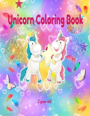 unicorn coloring book for kids 2 years old: my first toddler coloring book for kids from 2 years by Style, Adams