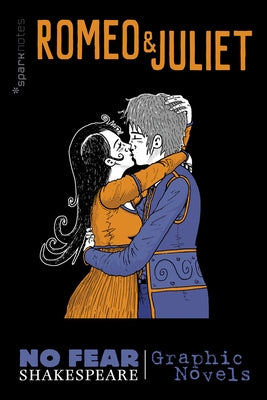 Romeo and Juliet (No Fear Shakespeare Graphic Novels): Volume 3 by Sparknotes