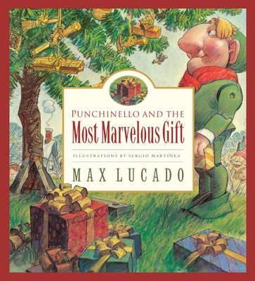 Punchinello and the Most Marvelous Gift: Volume 5 by Lucado, Max