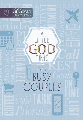 A Little God Time for Busy Couples: 365 Daily Devotions by Broadstreet Publishing Group LLC