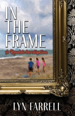 In the Frame by Farrell, Lyn