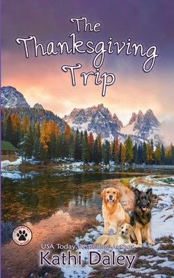 The Thanksgiving Trip by Daley, Kathi