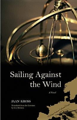 Sailing Against the Wind by Kross, Jaan