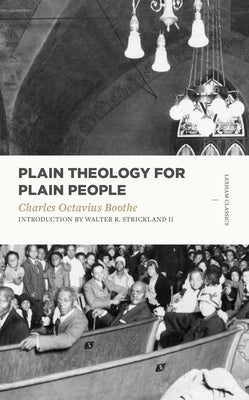Plain Theology for Plain People by Strickland, Walter R.