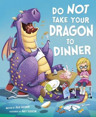 Do Not Take Your Dragon to Dinner by Gassman, Julie