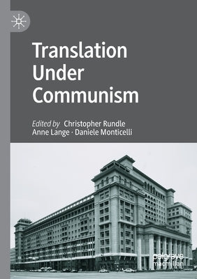Translation Under Communism by Rundle, Christopher