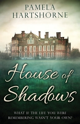 House of Shadows by Hartshorne, Pamela