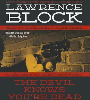 The Devil Knows You're Dead: A Matthew Scudder Crime Novel by Block, Lawrence